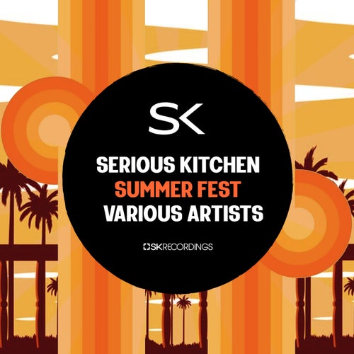 VA - Serious Kitchen Summer Fest V.A. [SK275]